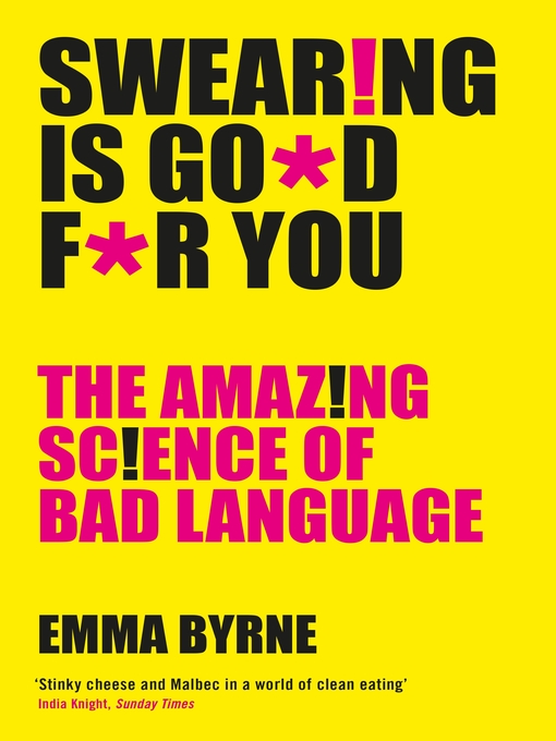 Title details for Swearing Is Good For You by Emma Byrne - Available